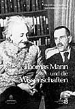 Thomas Mann und die Wissenschaften